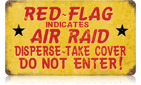 "Red Flag Indicates Air Raid" Vintage Metal Sign